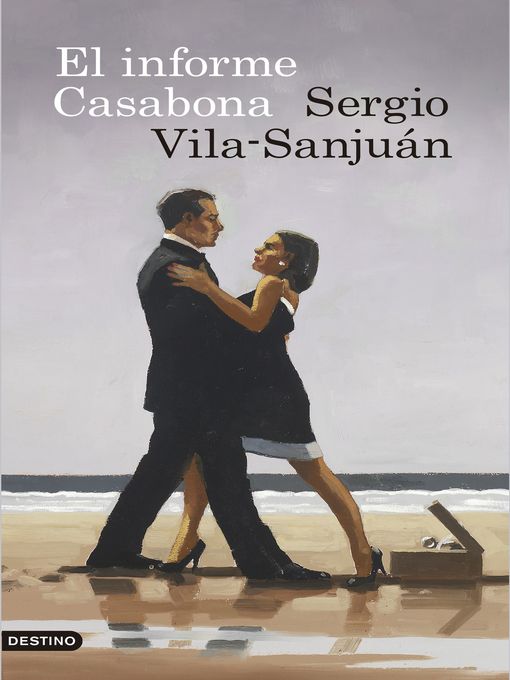 Title details for El informe Casabona by Sergio Vila-Sanjuán - Available